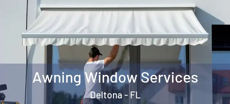  Awning Window Services Deltona - FL