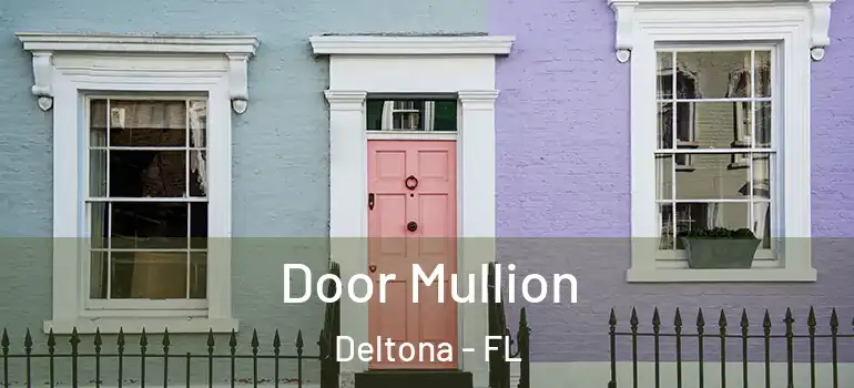  Door Mullion Deltona - FL