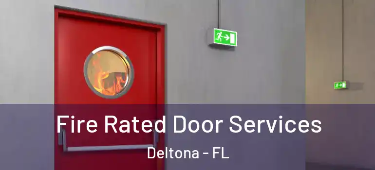  Fire Rated Door Services Deltona - FL